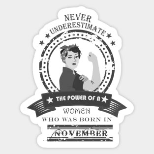 never underestimate the power of a women Sticker